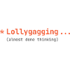 Vibe Coding - Lollygagging
