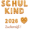 Schulkind 2026 Zuckersüß