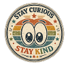 Stay Curious, Stay Friendly Retro Badge