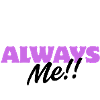 Always Me!! – Fun Personality Design