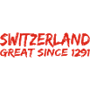 Switzerland - Great Since 1291 - Schweiz - Schwiiz