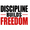 Discipline builds Freedom