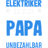 Elektriker Papa Unbezahlbar