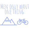 Only one thing: mountains and bike