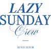 Lazy Sunday Crew