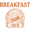 Breakfast Crew Brunch Coffee Bacon Pancake