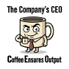 CEO Coffee Mug -Coffe Ensures output