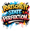 Fortschritt statt Perfektion