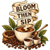BLOOM THEN SIP