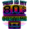 This Is My 80's Costume 80s