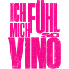 Ich fühl mich so Vino!
