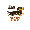 Run, Walk, Dackel, Repeat. Dackelliebe. Dachshund.