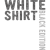 White Shirt Black Edition