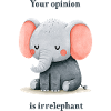 Ton avis est irrelephant