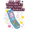 All My Troubles Are Soap Bubbles