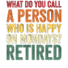 Happy On Mondays Retirement