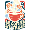 In Coffee We Trust Retro Kaffee