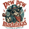 Pew Pew Madafaka's Cat
