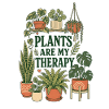 Plants Are My Therapy – Houseplants