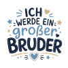 Ich werde ein großer Bruder