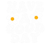 Have a Good Day Daisy Motif