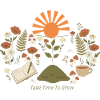 Take Time To Grow – Sun Path