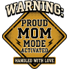 Warning: Proud Mom Mode Activated