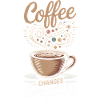 Coffee Changes Everything Funny Coffee Lover