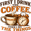 First I Drink the Coffe
