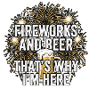 Fireworks Pyro And Beer