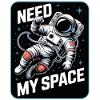 Need My Space Astronaut