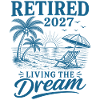 Retired 2027 Living The Dream