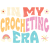 In my Crocheting Era