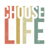 Choose Life Inspirational Quote Retro Design