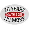 Mayo, 75 Years No More