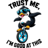 Cool penguin on unicycle funny saying