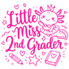 Little Miss 2nd Grader - Cute Axolotl
