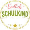 Endlich Schulkind Abzeichen