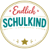 Endlich Schulkind Badge