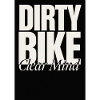 Dirty Bike Clear Mind
