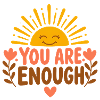 You Are Enough – Self-Esteem Affirmation Sun