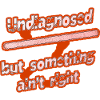 Undiagnosed: Something Ain't Right