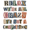 Relax We're All Crazy Competition
