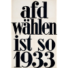 Afd wählen ist so 1933
