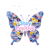 Floral Butterfly Stay Positive