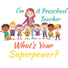 Preschool Teacher What's Your Superpower