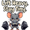 Lift Heavy Stay Tiny