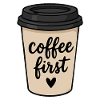 Coffee First Takeaway Cup Cute Sticker