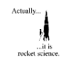 Eigentlich ist es Raketenwissenschaft