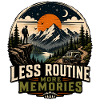 Less Routine More Memories